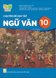 Chuyên đề học tập Ngữ văn 10