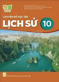 Chuyên đề học tập Lịch sử 10