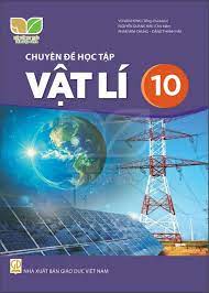 Chuyên đề học tập Vật lí 10