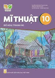 Mĩ thuật 10 - Đồ họa tranh in