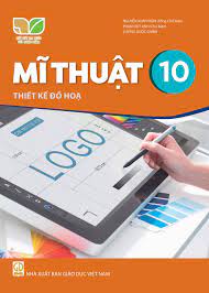 Mĩ thuật 10 - Thiết kế đồ họa