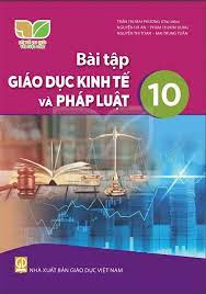 Bài tập Giáo dục Kinh tế và Pháp luật 10