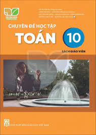 Chuyên đề học tập Toán 10 - Sách giáo viên