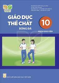 Giáo dục thể chất 10 - Bóng đá - Sách giáo viên