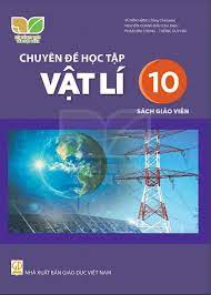 Chuyên đề học tập Vật lí 10 - Sách giáo viên