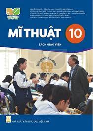 Mĩ thuật 10 - Sách giáo viên