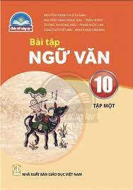 Bài tập Ngữ văn 10 - Tập một