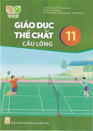 Giáo dục thể chất 11 - Cầu lông