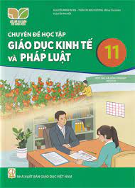 Chuyên đề học tập Giáo dục Kinh tế và Pháp luật 11