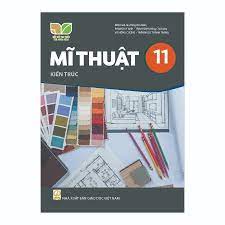 Mĩ thuật 11 - Kiến trúc