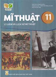 Mĩ thuật 11 - Lí luận và lịch sử mĩ thuật