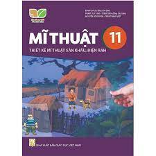 Mĩ thuật 11 - Thiết kế mĩ thuật sân khấu, điện ảnh