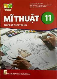 Mĩ thuật 11 - Thiết kế thời trang