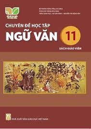 Chuyên đề học tập Ngữ văn 11 - Sách giáo viên