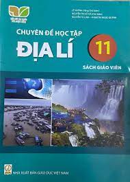 Chuyên đề học tập Địa lí 11 - Sách giáo viên