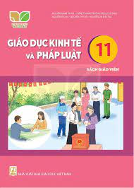 Giáo dục Kinh tế và Pháp luật 11 - Sách giáo viên