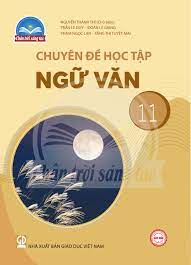 Chuyên đề học tập Ngữ văn 11