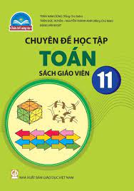 Chuyên đề học tập Toán 11 - Sách giáo viên