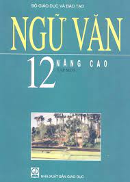 Ngữ văn 12 - Tập một - Nâng cao