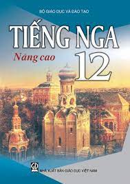 Tiếng Nga 12 - Nâng cao